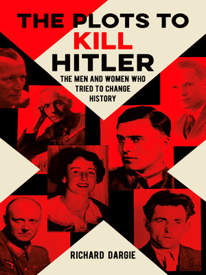 cover image of The Plots to Kill Hitler